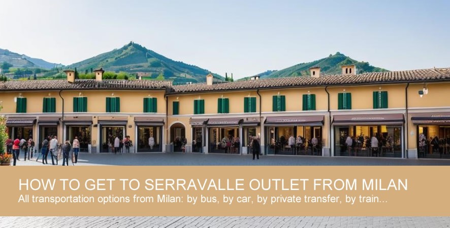 Transportation from Milan to Serravalle Designer Outlet